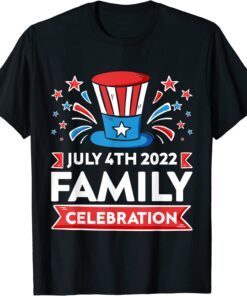 Family Celebration July 4th 2022 Happy Fourth Of July 2022 T-Shirt