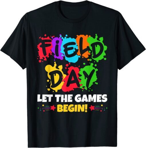 Field Day 2022 Let The Games Begin Tee ShirtField Day 2022 Let The Games Begin Tee Shirt