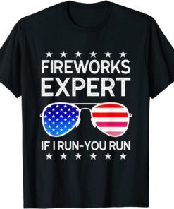 Fireworks Expert If I Run You Run American Flag Sunglasses T-Shirt