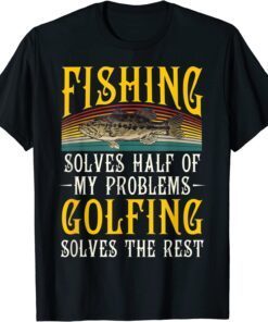 Fishing Solves Half Of My Problems Golfing Vintage Tee Shirt