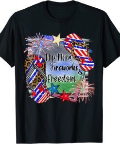 Flip Flops Fireworks And Freedom 4th Of July Patriotic Pride Tee Shirt