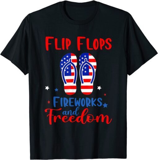 Flip Flops Fireworks And Freedom American Flag 4th Of July 2022 ShirtFlip Flops Fireworks And Freedom American Flag 4th Of July 2022 Shirt