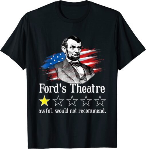 Ford's Theatre Awful Would Not Recommend Review T-Shirt