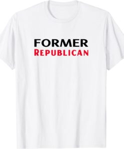 Former Republican Tee Shirt