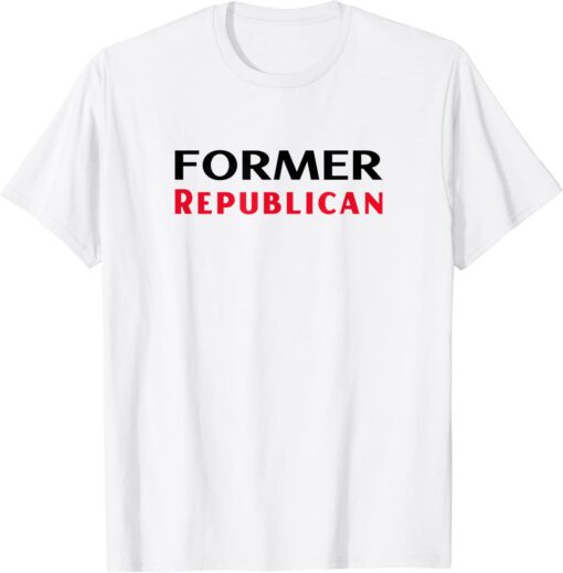 Former Republican Tee Shirt