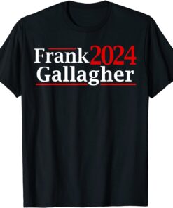 Frank 2024 Gallagher Tee Shirt