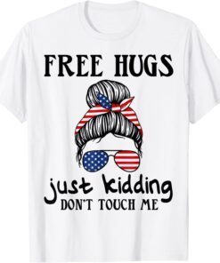 Free Hug Just Kidding Don't Touch Me Tee Shirt