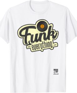 Funk Everything Music Tee Shirt