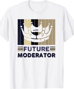 Future Moderator Tee Shirt