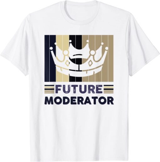 Future Moderator Tee Shirt