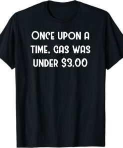 Gas Prices Fairy Tale Minimalist American Tee Shirt