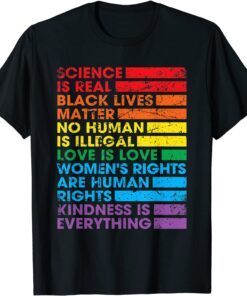 Gay Pride Science Is Real Black Lives Matter Love Is Love Tee Shirt