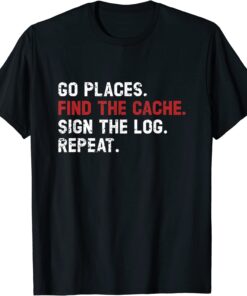 Geocaching Geocacher Tee Shirt