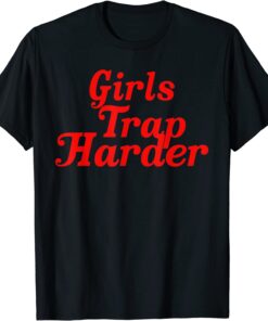 Girls Trap Harder Tee Shirt