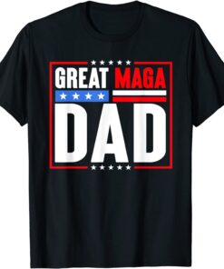 Great MAGA Dad President 4th Of July Patriotic Trump 2024 Tee Shirt