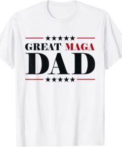 Great Maga Dad President T-Shirt