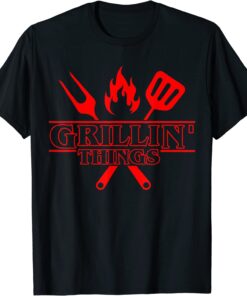 Grillin Things BBQ Grilling Summer Cookout Tee Shirt