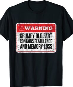 Grumpy Old Fart - Senior Citizen Old Age Retiree Granpa Tee Shirt
