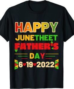 Happy Black Father's Day, Happy JuneTeenth And Father's Day Tee Shirt