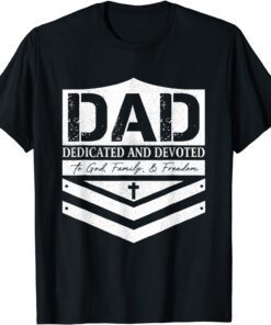 Happy Father's Day Dad Dedicated and Devoted Tee Shirt