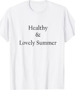 Healthy & Lovely Summer Tee Shirt