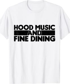 Hood Music And Fine Dining Tee Shirt