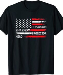 Husband Daddy Protector Hero Fathers Day American Flag T-Shirt