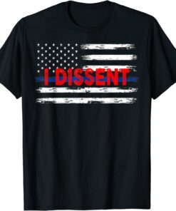 I DISSENT Quote Feminist protest, US American Flag I DISSENT Tee Shirt