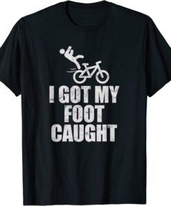 I Got My Foot Caught Bike Fall Joe Biden T-Shirt