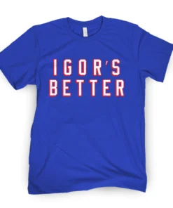 I Is Better Tee Shirt