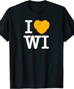 I Love Wisconsin - Cheese Heart WI T-Shirt
