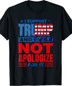 I Support Trump Donald Trump 2024 MAGA Pro Tee Shirt