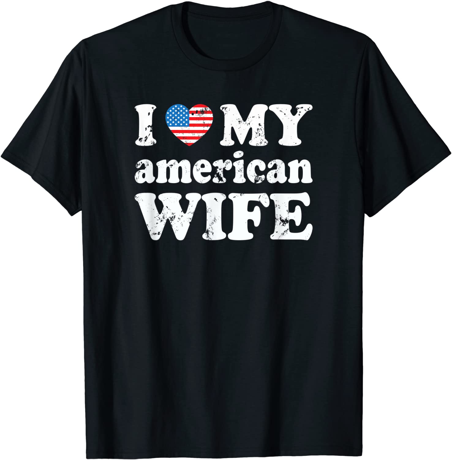 I love my american Wife Tee Shirt I love my american Wife Tee Shirt