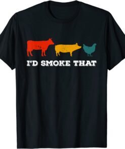 I'd Smoke That Summer Barbecue BBQ Grill Meat Pitmaster Tee Shirt