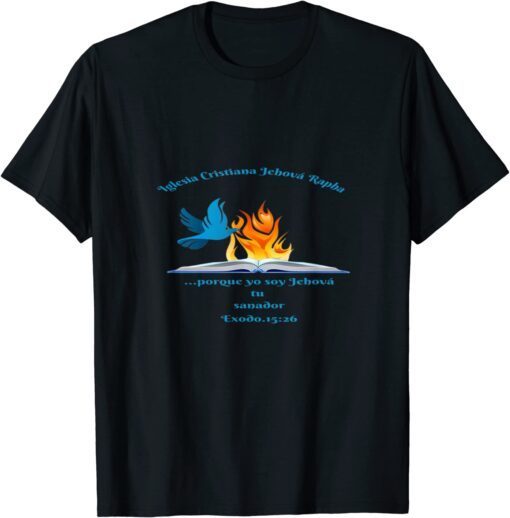 Iglesia Cristiana Jehová Rapha Tee Shirt