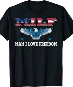 MILF Man I Love Freedom Patriotic USA Eagle Tee Shirt