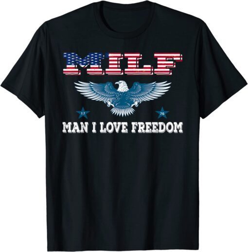 MILF Man I Love Freedom Patriotic USA Eagle Tee Shirt