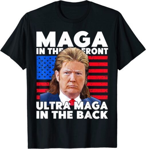 Maga In The Front Ultra-Maga In The Back Trump Meme Tee Shirt