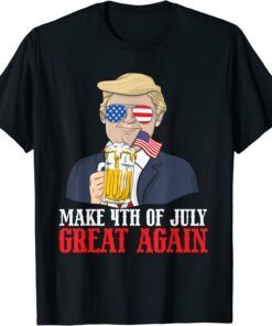 Make 4th Of July Great Again Trump Beer Patriotic Tee Shirt