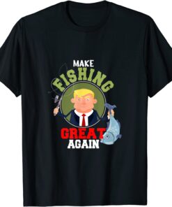 Make Fishing Great Again Trump Fisherman Angler Tee ShirtMake Fishing Great Again Trump Fisherman Angler Tee Shirt