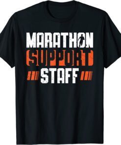 Marathon Support Staff Runner Marathon Tee Shirt