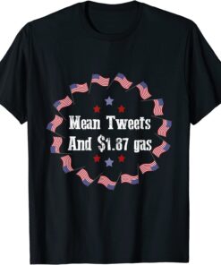 Mean Tweets and $1.87 Gas Round Vintage American Flag Tee Shirt