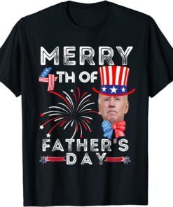 Merry 4th Of Father's Day 4th of July Tee Shirt