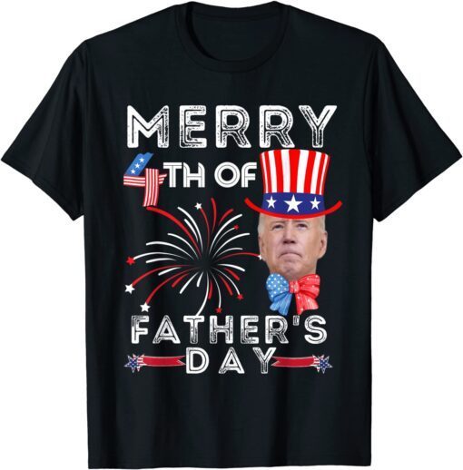 Merry 4th Of Father's Day 4th of July Tee Shirt