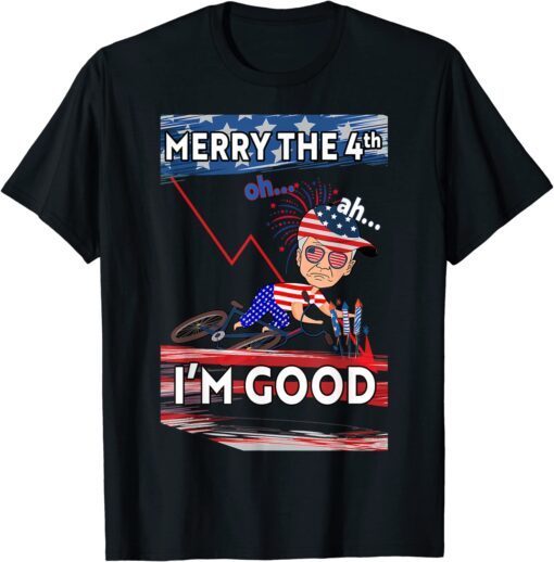 Merry 4th of July Biden Bike Bicycle Falls Off I'm Good Tee Shirt