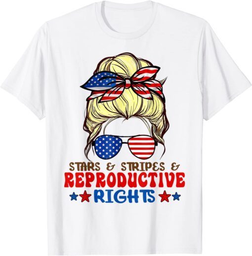 MessyBun Stars Stripes Reproductive Rights Patriotic America Tee Shirt