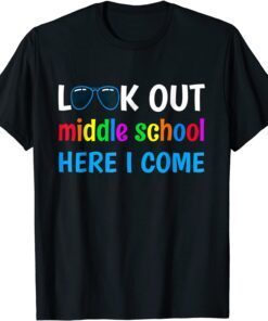 Middle School Funny Look Out Middle School Here I Come T-Shirt