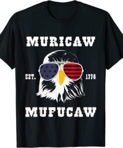 Muricaw Mufucaw 1776 4th Of July Tee Shirt