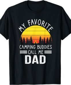 My Favorite Camping Buddies Call Me Dad, Camping Dad Tee Shirt