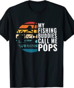 My Fishing Buddies Call Me Pops Fisherman Father’s Day Tee Shirt